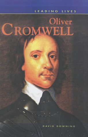 Leading Lives Oliver Cromwell