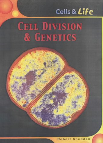 Cells And Life: Cell Division And Genetics