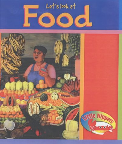 Food Little Nippers Let s Look At...