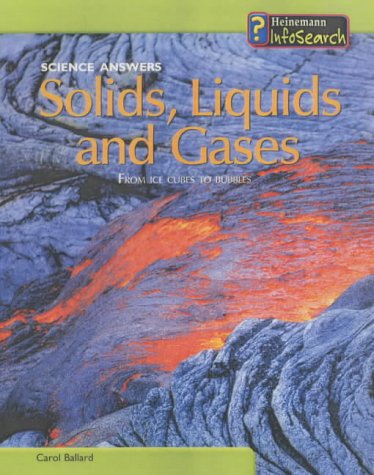 Solids, Liquids And Gases : From Ice Cubes To Bubbles