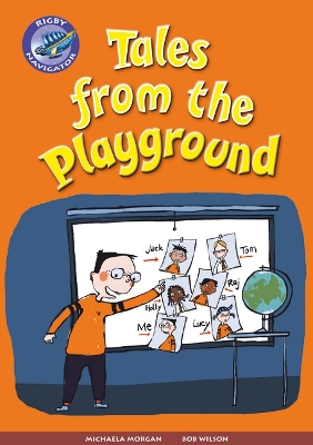 Navigator New Guided Reading Fiction Year 3, Tales from the Playground