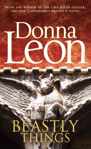 Beastly Things by Donna Leon, ISBN 9780434021604