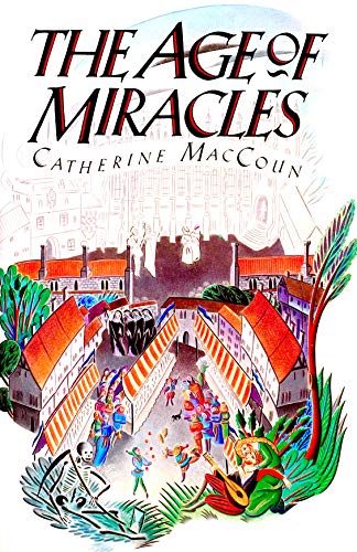 The Age of Miracles by Catherine MacCoun, ISBN 9780434462483