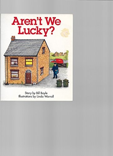 Aren't We Lucky?