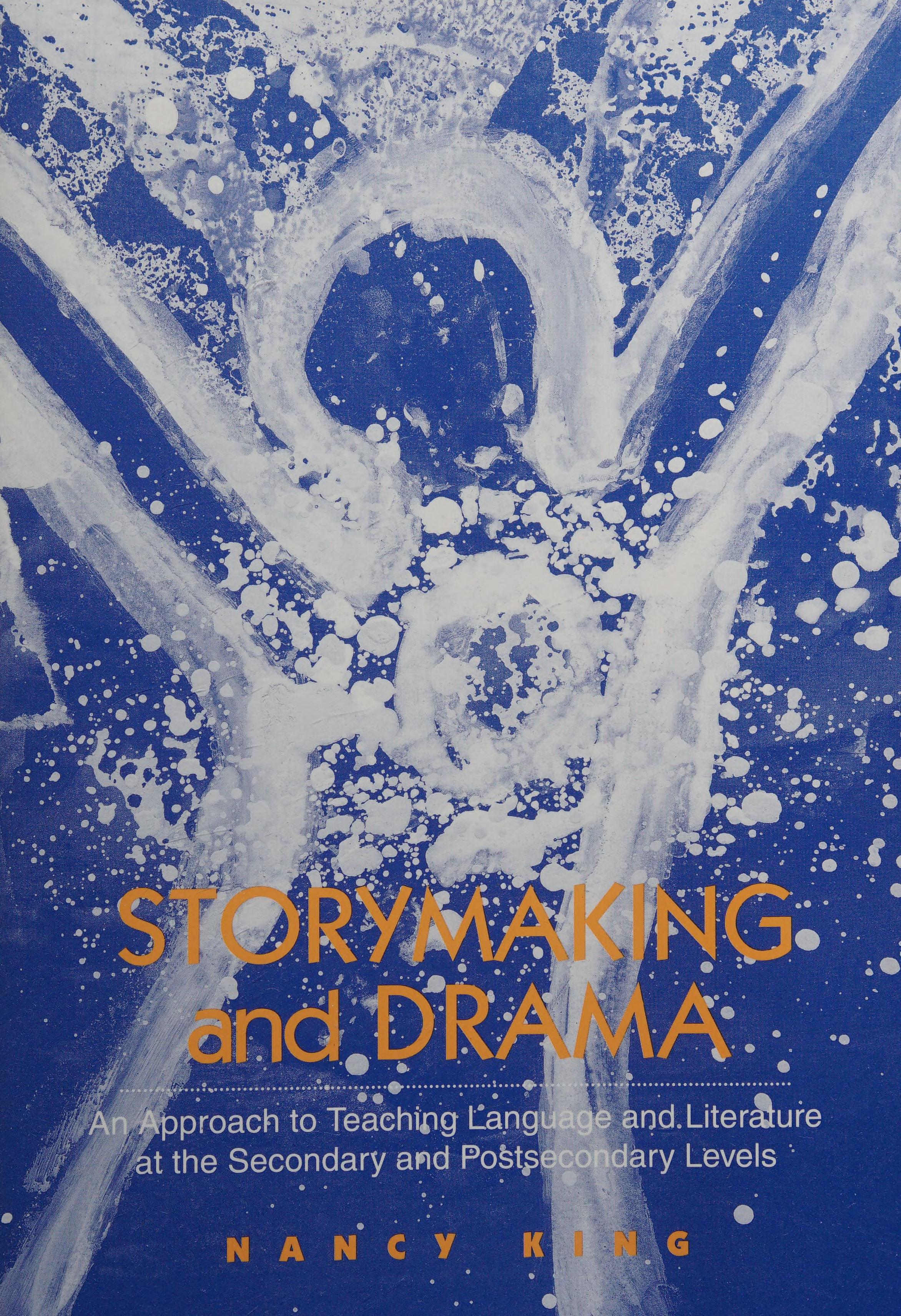 Storymaking and Drama: Approach to Teaching Language and Literature at the Secondary and Postsecondary Levels