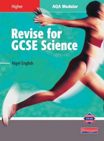 Revise for Gcse Science Higher