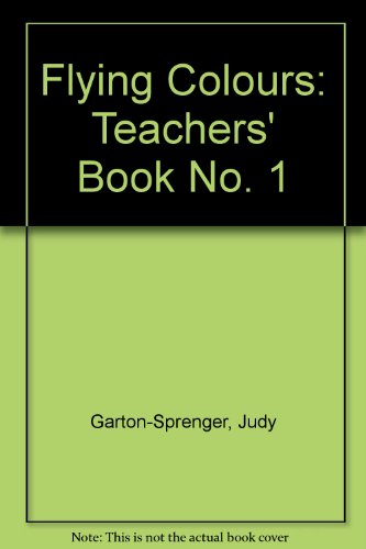 Flying Colours: 1: Teacher'S Book (Flying Colours) (No. 1)
