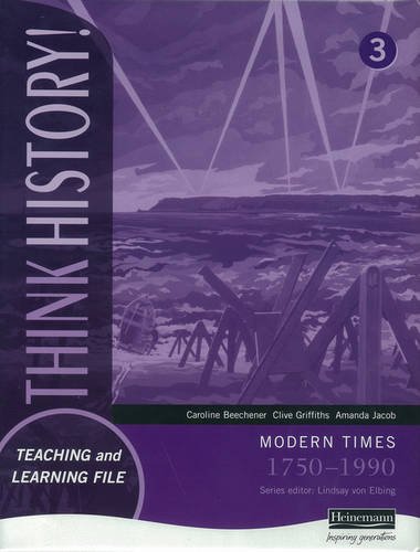 Think History: Teaching & Learning File 3 With Cdrom