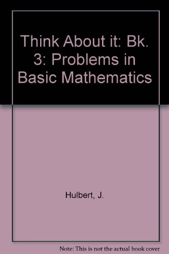 Think About it: Bk. 3: Problems in Basic Mathematics