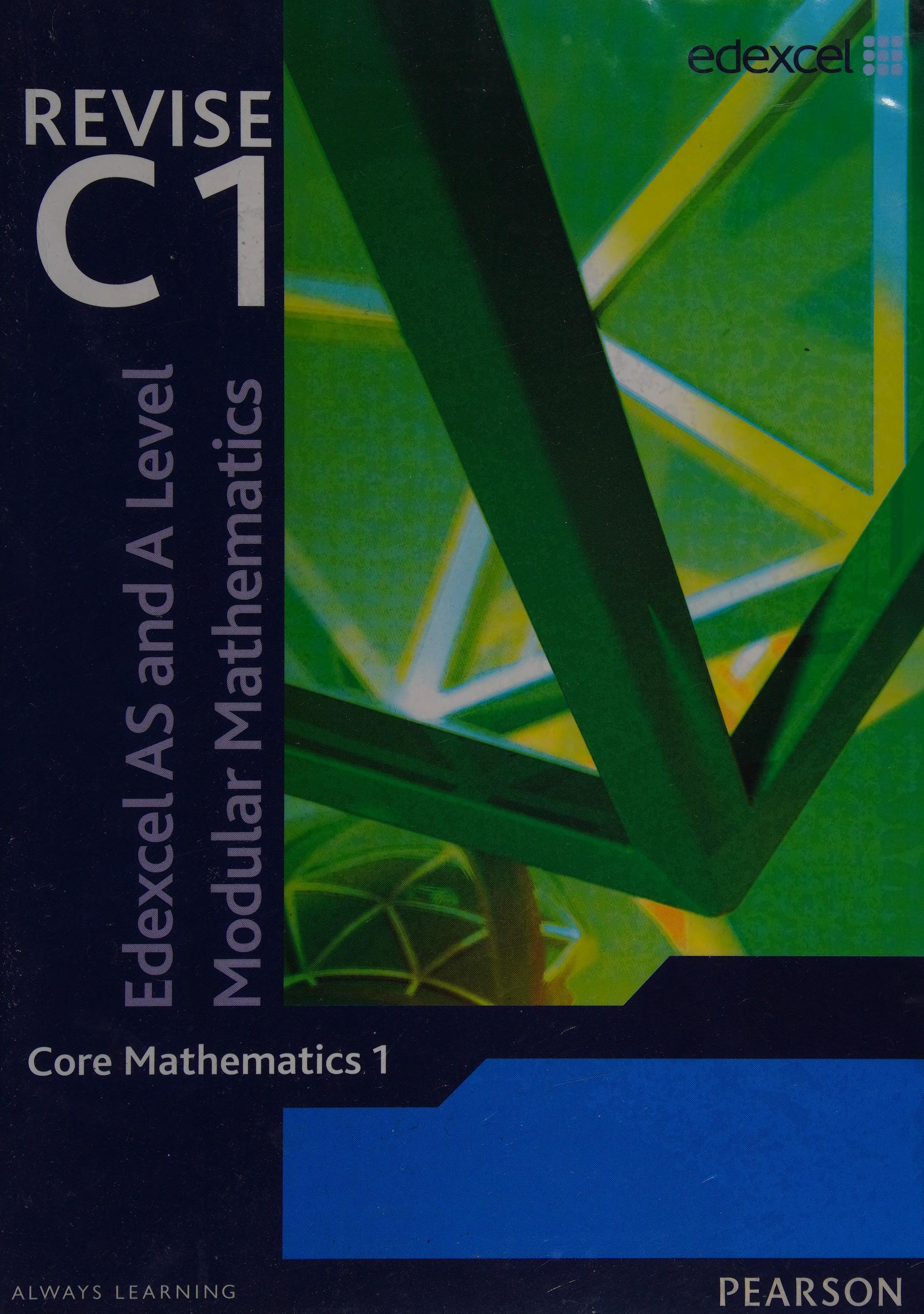 Revise Edexcel AS and a Level Modular Mathematics - Core Mathematics 1