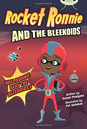 Bug Club Independent Fiction Year 4 Rocket Ronnie and the Bl