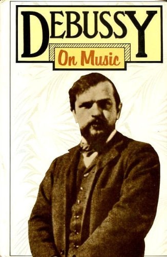 DEBUSSY ON MUSIC