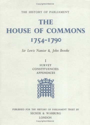 The History Of Parliament: The House Of Commons, 1754-1790 [3 Vols]