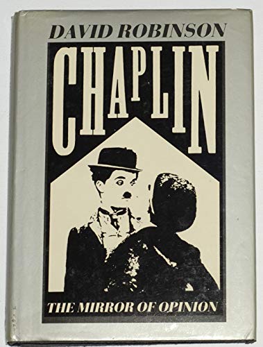CHAPLIN: THE MIRROR OF OPINION