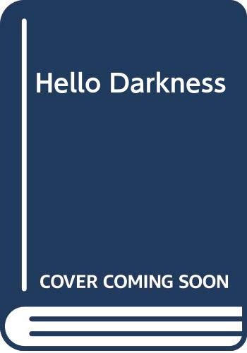 Hello Darkness