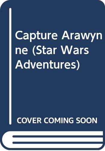 Capture Arawynne :Star Wars Adventures