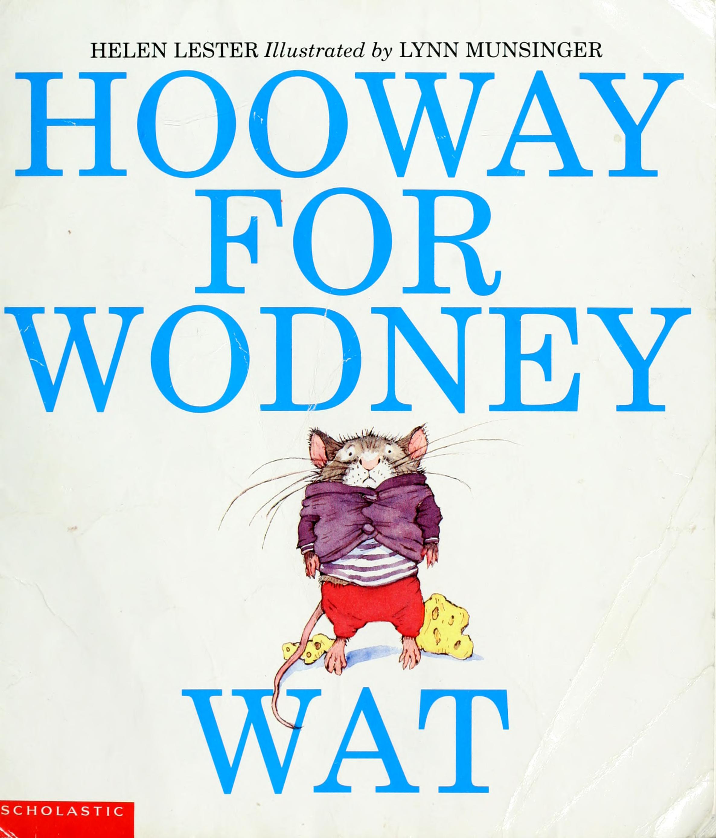 Hooway for Wodney Wat