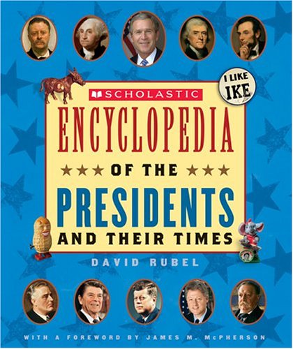 Scholastic Encyclopedia Of The Presidents And Their Times