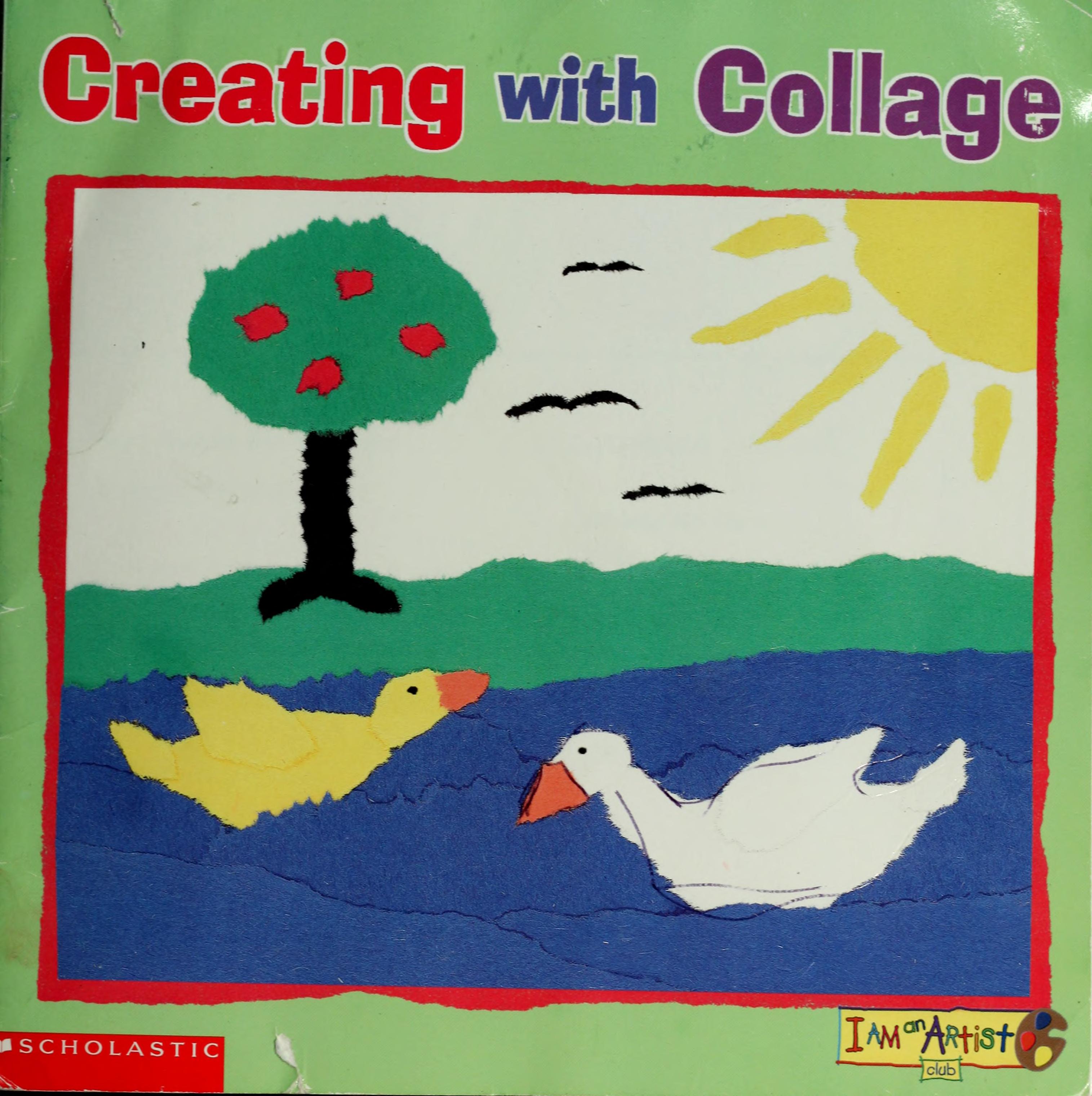Creating with Collage (I Am an Artist Club) Schecter, Deborah