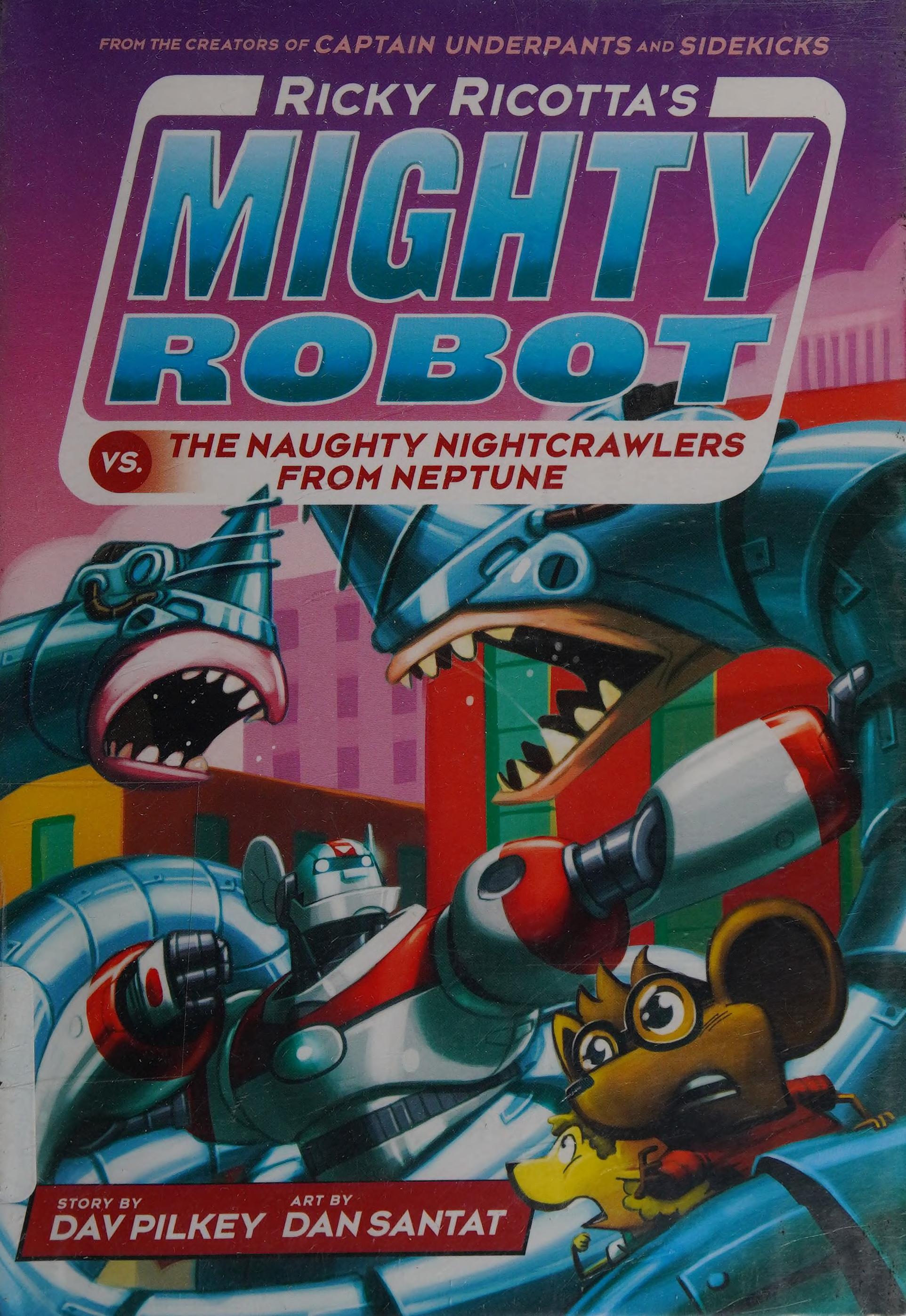 Ricky Ricotta's Mighty Robot vs. The Naughty Nightcrawlers from Neptune