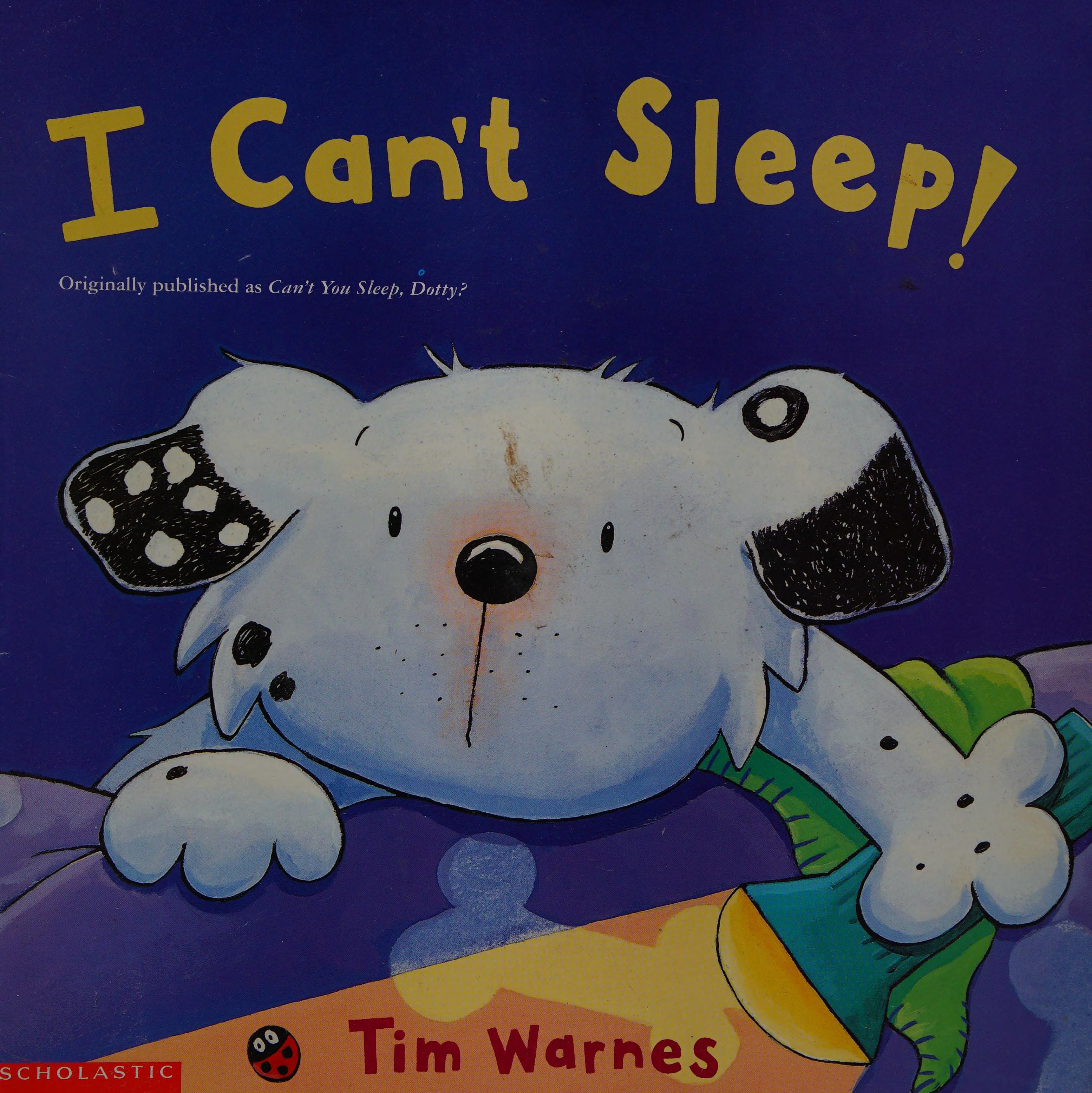 I Can't Sleep!