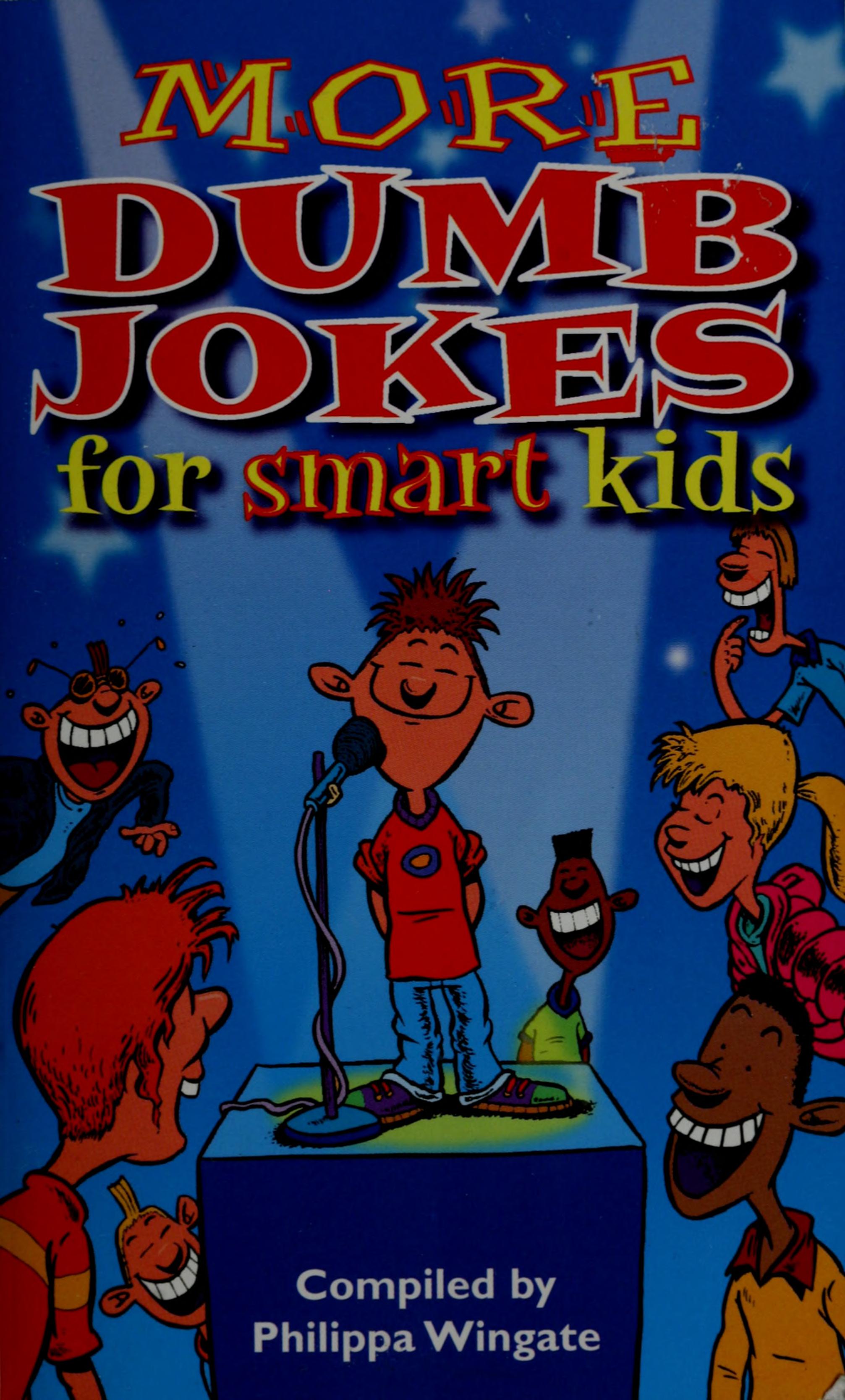 More Dumb Jokes for Smart Kids