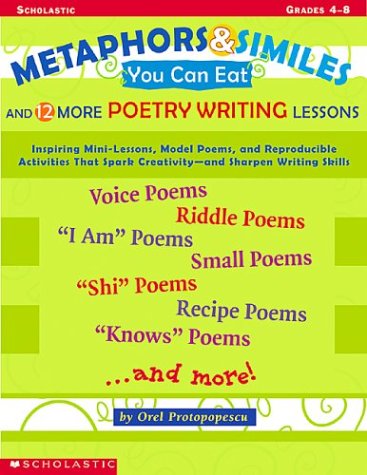 Metaphors And Similes You Can Eat And 12 More Great Poetry Writing Lesson