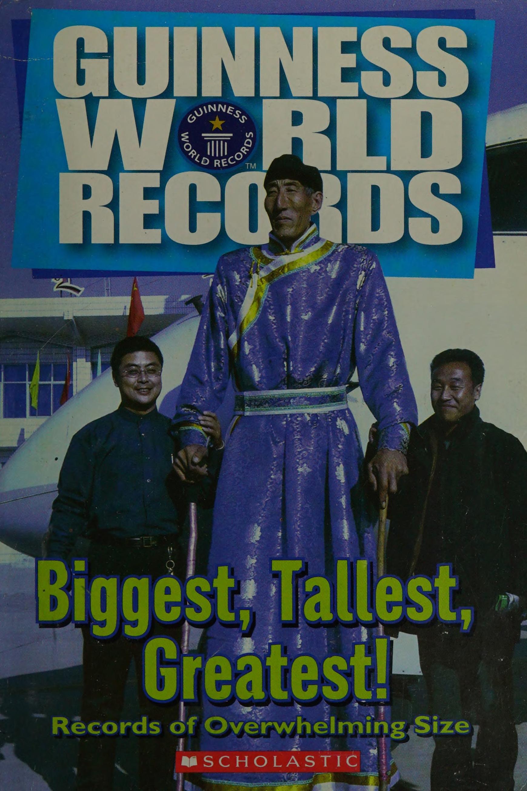 Guinness World Records: Records Of Overwhelming Size
