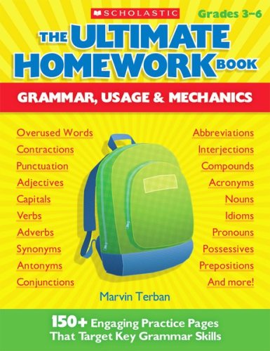 The The Ultimate Homework Book: Grammar, Usage & Mechanics: 150+ Engaging Practice Pages That Target Key Grammar Skills