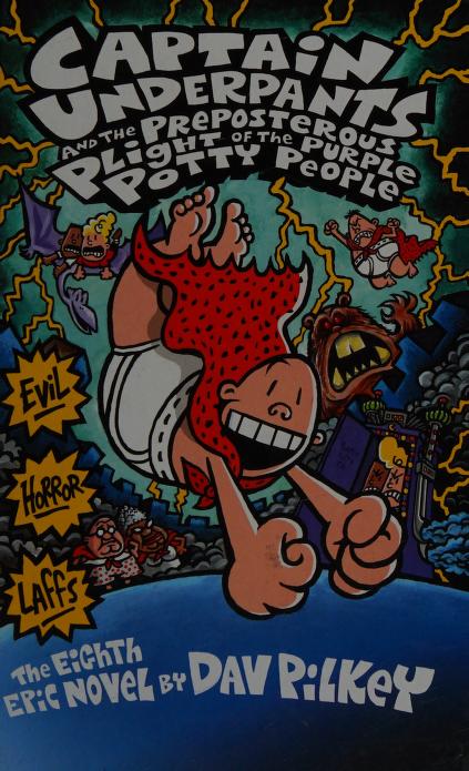 Captain Underpants and the Preposterous Plight of the Purple Potty People (Captain Underpants) (Capt