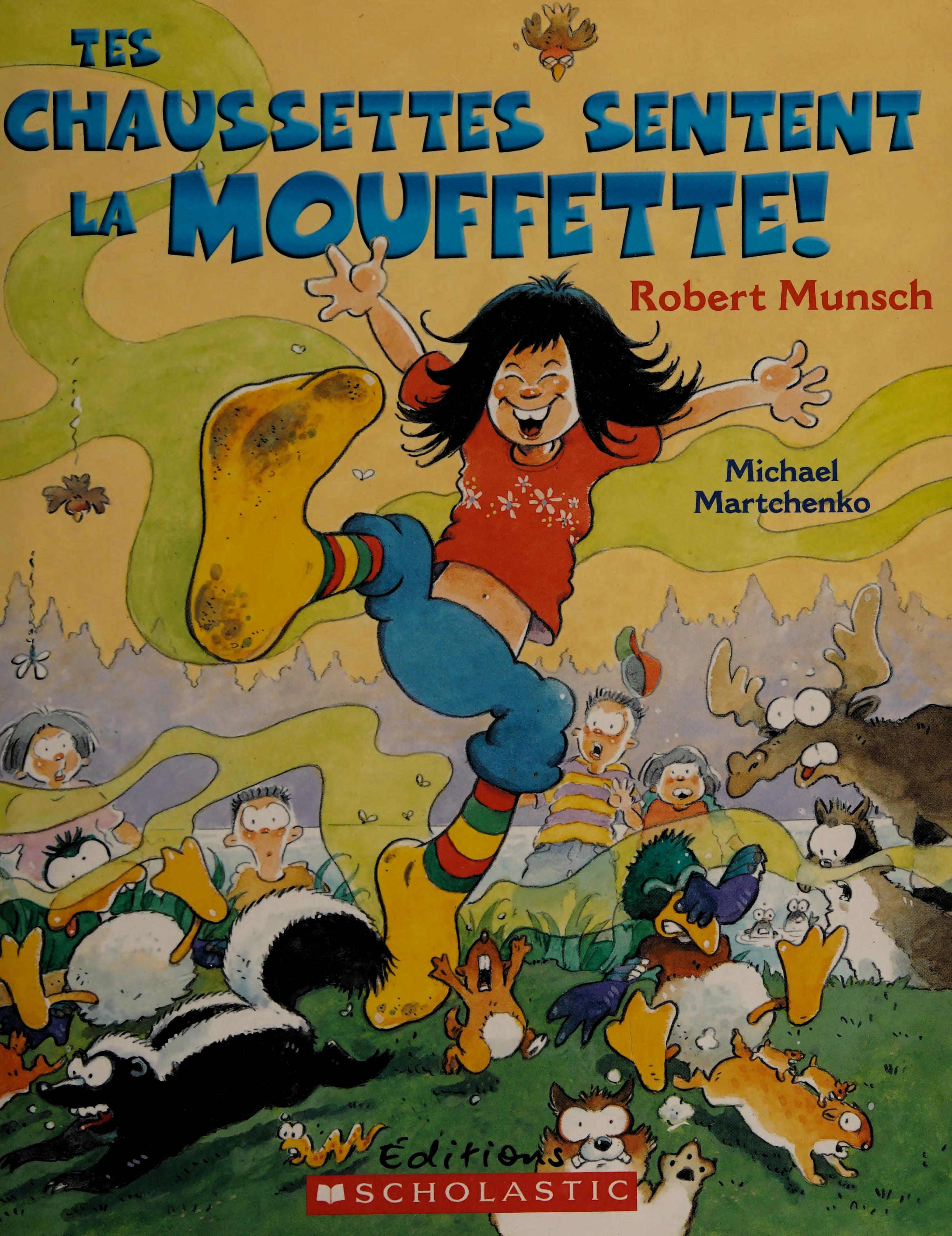 Tes Chaussettes Sentent La Mouffette! (Robert Munsch) (French Edition)