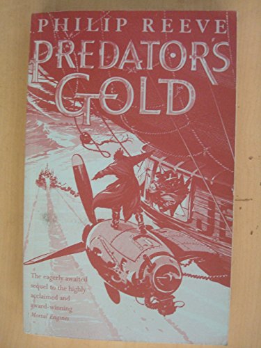 Predator's Gold by Philip Reeve, ISBN 9780439968508
