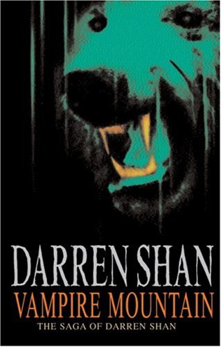 Vampire Mountain - the Saga of Darren Shan Book 4 by Darren Shan, ISBN 9780439974097