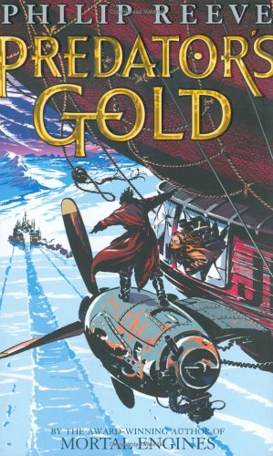 Predator's Gold by Philip Reeve, ISBN 9780439978897