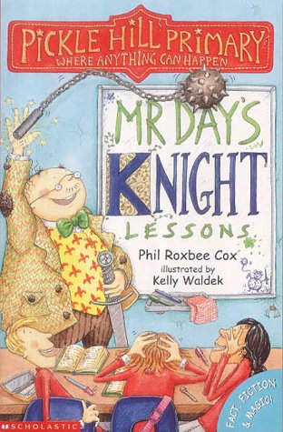 Mr.Day s Knight Lessons Pickle Hill Primary