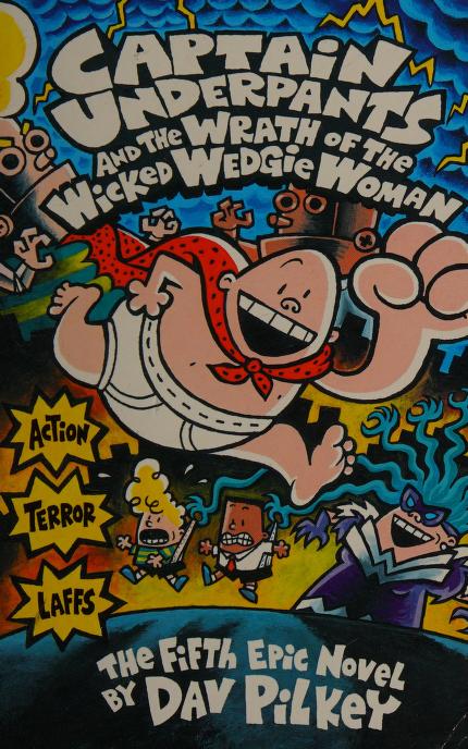 Captain Underpants and the Wrath of the Wicked Wedgie Woman