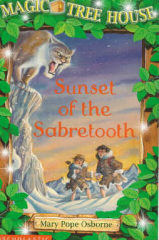 Sunset of the Sabre Tooth by Mary Pope Osborne, ISBN 9780439996167