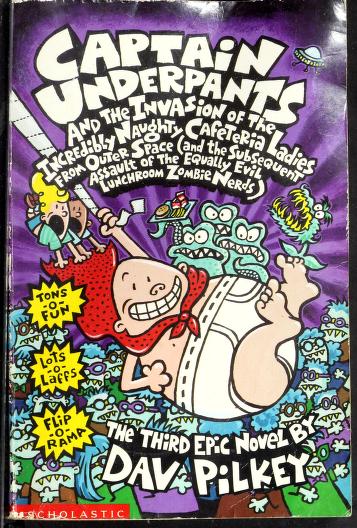 Captain Underpants and the Invasion of the Incredibly Naughty Cafeteria Ladies from Outer Space