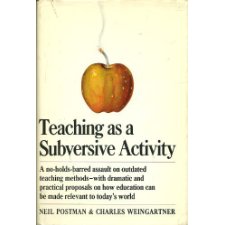 Teaching as a Subversive Activity