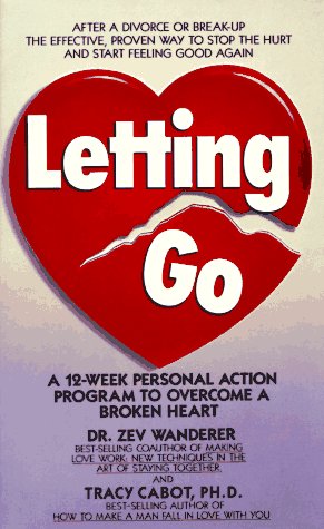 Letting Go by Tracy Cabot,Ph.D. and Zev Wanderer,M.D., ISBN 9780440147305