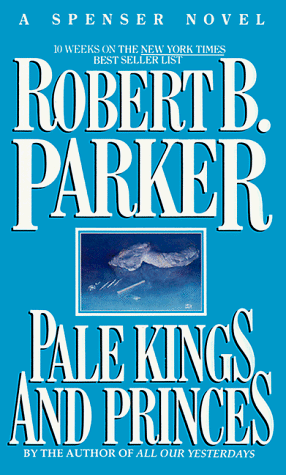 Pale Kings and Princes by Robert B. Parker, ISBN 9780440200048
