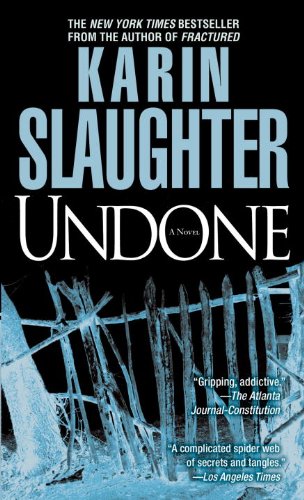 Undone by Karin Slaughter, ISBN 9780440244455