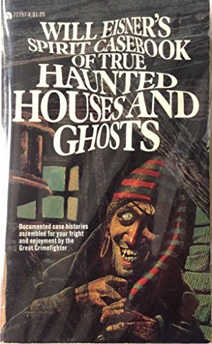 Spirit's Casebook of True Haunted Houses and Ghosts