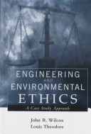 Engineering And Environmental Ethics: A Case Study Approach