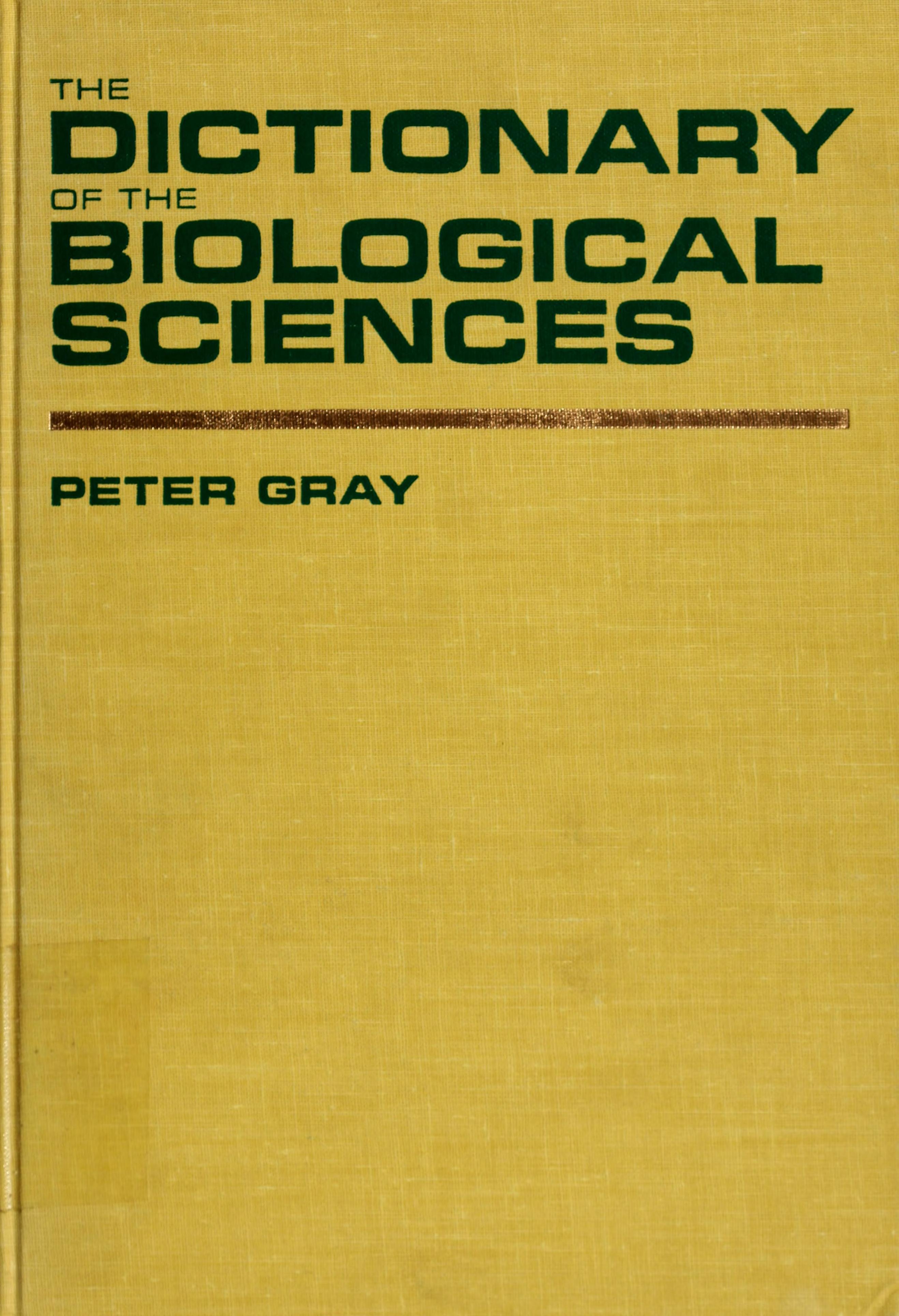 The Dictionary of the Biological Sciences