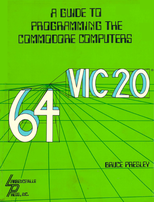 A Guide To Programming The Commodore Computers
