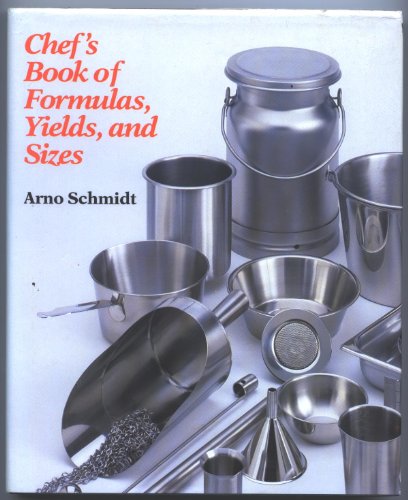 Chef's Book of Formulas, Yields, and Sizes