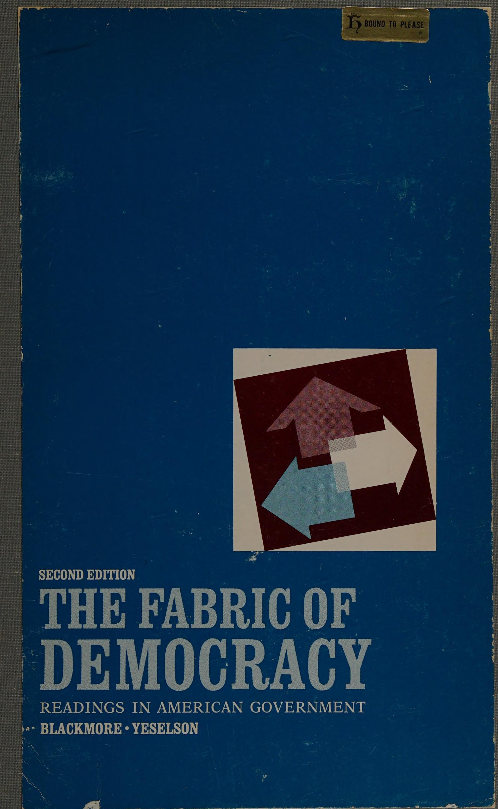 The Fabric Of Democracy: Readings In American Government