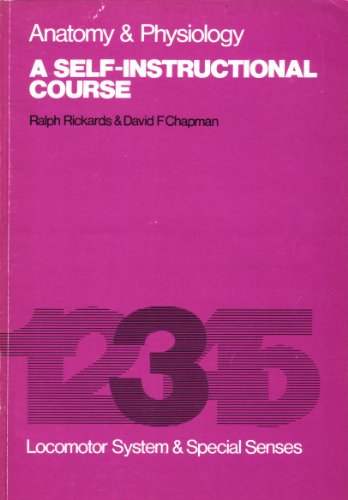 Anatomy And Physiology: Locomotor System And Special Senses Bk. 3: A Self Instructional Course
