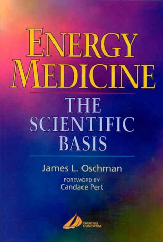 Energy Medicine: The Scientific Basis